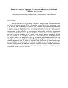 From a System of National Accounts to a Process of National Wellbeing Accounting Paul Allin (Imperial College London), David J. Hand (Imperial College London) Paper Abstract: There are repeated calls for measures of well