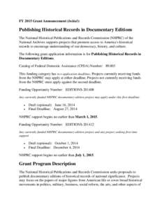 FY 2015 Grant Announcement (Initial):  Publishing Historical Records in Documentary Editions The National Historical Publications and Records Commission (NHPRC) of the National Archives supports projects that promote acc