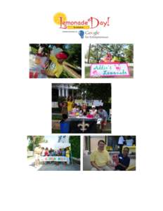 SPONSOR INFORMATION What is Lemonade Day? Lemonade Day is a nation-wide event that teaches kids the skills they need to be successful in life through planning and executing their own lemonade stand. Kids learn to set go