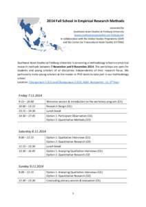 2014 Fall School in Empirical Research Methods convened by Southeast Asian Studies at Freiburg University (www.southeastasianstudies.uni-freiburg.de) in collaboration with the Global Studies Programme (GSP) and the Cente