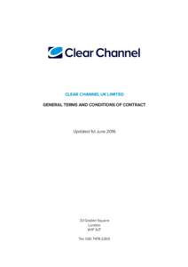 CLEAR CHANNEL UK LIMITED GENERAL TERMS AND CONDITIONS OF CONTRACT Updated 1st JuneGolden Square