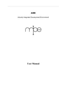 AIDE Actually Integrated Development Environment User Manual  AIDE