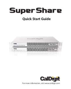 Quick Start Guide  For more information, visit www.caldigit.com Fast, Reliable and Secure Storage Solutions