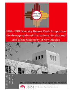 University of New MexicoDiversity Report Card: A report on the demographics of the students, faculty and