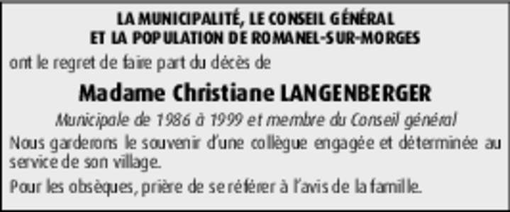 LA MUNICIPALITÉ, LE CONSEIL GÉNÉRAL ET LA POPULATION DE ROMANEL-SUR-MORGES ont le regret de faire part du décès de Madame Christiane LANGENBERGER