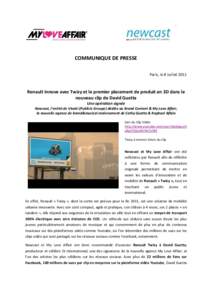 COMMUNIQUE DE PRESSE Paris, le 8 Juillet 2011 Renault innove avec Twizy et le premier placement de produit en 3D dans le nouveau clip de David Guetta Une opération signée