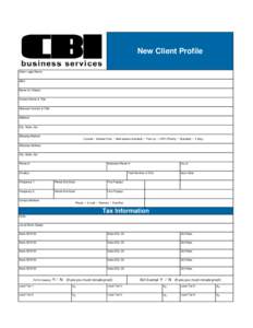 New Client Profile Client Legal Name: DBA: Name for Checks: Contact Name & Title: Alternate Contact & Title: