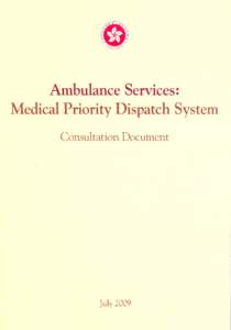 Consultation Document  Ambulance Services: Medical Priority Dispatch System  July 2009