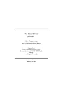 The Binder Library version 1.1 A C++ Template Library User’s Guide and Reference Manual  Jaakko J¨arvi