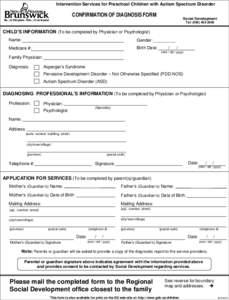 Intervention Services for Preschool Children with Autism Spectrum Disorder  CONFIRMATION OF DIAGNOSIS FORM Social Development Tel: ([removed]