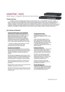4308-PoE[removed]Web Smart Gigabit Ethernet Switches Product Overview The Edge-Core web smart Gigabit Ethernet Switch featuring 4308-PoE with[removed]Base-T ports plus 1 Gigabit combo ; 4324 is 20 RJ[removed]