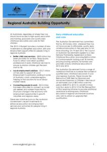 Regional Australia: Building Opportunity  All Australians, regardless of where they live, should have access to high-quality education and training, good jobs and quality early childhood education and care for their