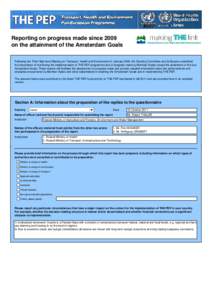 Reporting on progress made since 2009 on the attainment of the Amsterdam Goals Following the Third High-level Meeting on Transport, Health and Environment in January 2009, the Steering Committee and its Bureau underlined