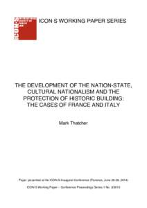 ICON·S WORKING PAPER SERIES  THE DEVELOPMENT OF THE NATION-STATE, CULTURAL NATIONALISM AND THE PROTECTION OF HISTORIC BUILDING: THE CASES OF FRANCE AND ITALY