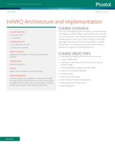 HAWQ ARCHITECTURE AND IMPLEMENTATION  DATA SHEET R EVI S ED : 