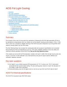 ACIS Fid Light Cooling Summary Key open questions ACIS FLA thermal specifications FLA ground testing and qualification Observatory thermal vacuum testing