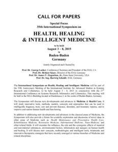 CALL FOR PAPERS Special Focus 35th International Symposium on HEALTH, HEALING & INTELLIGENT MEDICINE
