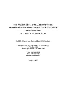 THETEN-YEAR) ANNUAL REPORT OF THE MONITORING AVIAN PRODUCTIVITY AND SURVIVORSHIP (MAPS) PROGRAM IN YOSEMITE NATIONAL PARK  David F. DeSante, Peter Pyle, and Danielle R. Kaschube