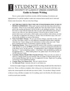 Guide to Senate Writing Due to a great number of problems recently with the formatting of resolutions and appropriations, I’ve put this together to make sure everyone knows exactly how to write and format senate docume