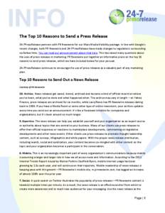 INFO The Top 10 Reasons to Send a Press Release 24-7PressRelease partners with PR Newswire for our Mass Media Visibility package. In line with Google’s recent changes, both PR Newswire and 24-7PressRelease have made ch