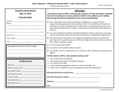 State of Delaware – Affidavit for Absentee Ballot – Public School Elections Complete and sign this form Christina School District May 13, 2014 Please print legibly
