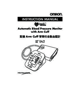INSTRUCTION MANUAL Automatic Blood Pressure Monitor with Arm Cuff =Arm Cuff= Model