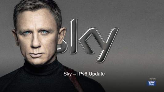 Sky – IPv6 Update Spectre 1 Meeting Agenda 1.  Overview