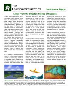 THE LOWCOUNTRY INSTITUTE 2010 Annual Report  Letter From the Director: Stories of Success