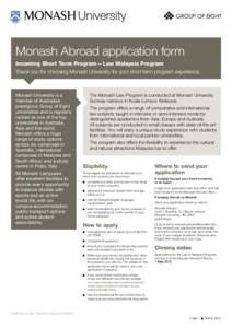 Monash Abroad application form Incoming Short Term Program – Law Malaysia Program Thank you for choosing Monash University for your short term program experience. Monash University is a member of Australia’s