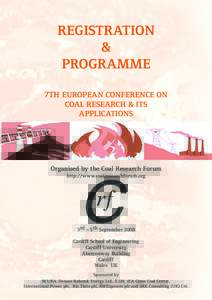 REGISTRATION & PROGRAMME 7TH EUROPEAN CONFERENCE ON COAL RESEARCH & ITS APPLICATIONS