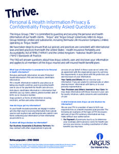 Personal & Health Information Privacy & Confidentiality Frequently Asked Questions The Argus Group, (“We”) is committed to guarding and securing the personal and health information of our health clients. “Argus” 