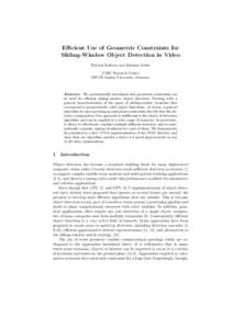 Efficient Use of Geometric Constraints for Sliding-Window Object Detection in Video Patrick Sudowe and Bastian Leibe UMIC Research Centre RWTH Aachen University, Germany