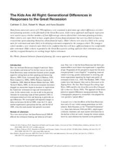 The Kids Are All Right: Generational Differences in Responses to the Great Recession Cathleen D. Zick, Robert N. Mayer, and Kara Glaubitz Data from a university survey of 2,799 employees were examined to determine age co