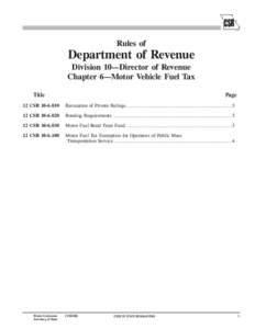 Rules of  Department of Revenue Division 10—Director of Revenue Chapter 6—Motor Vehicle Fuel Tax Title