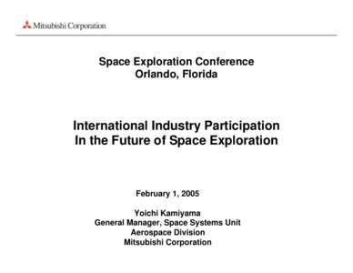 Space Exploration Conference Orlando, Florida International Industry Participation In the Future of Space Exploration