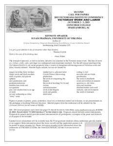 SECOND CALL FOR PAPERS 2015 VICTORIANS INSTITUTE CONFERENCE VICTORIAN WORK AND LABOR OCTOBER 2 – 3, 2015 CONVERSE COLLEGE
