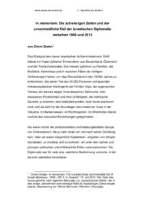 www.reiner-bernstein.de  1 – Berichte aus Nahost In memoriam: Die schwierigen Zeiten und der unvermeidliche Fall der israelischen Diplomatie