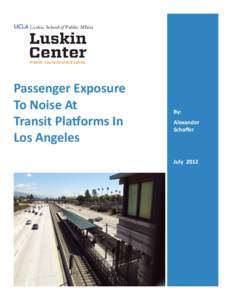 Passenger Exposure To Noise At Transit Platforms In Los Angeles  By: