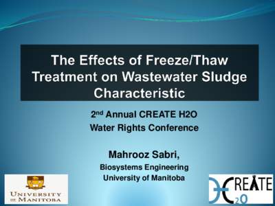 2nd Annual CREATE H2O Water Rights Conference Mahrooz Sabri, Biosystems Engineering University of Manitoba