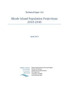 Technical Paper 162  Rhode Island Population Projections[removed]April 2013