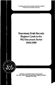 NATIONAL ARCHIVES MICROFILM PUBLICATIONS PAMPHLET DESCRIBING M1278 Nuernberg Trials Records Register Cards to the NG Document Series