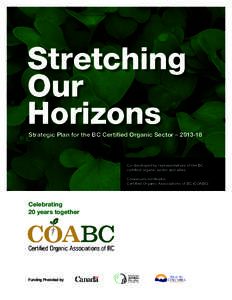 Stretching Our Horizons Strategic Plan for the BC Certified Organic Sector – [removed]