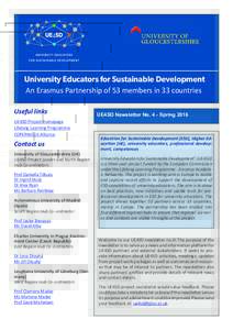 University Educators for Sustainable Development An Erasmus Partnership of 53 members in 33 countries Useful links UE4SD Project Homepage Lifelong Learning Programme COPERNICUS Alliance