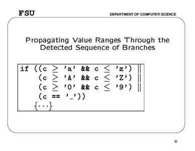 FSU  DEPARTMENT OF COMPUTER SCIENCE Propagating Value Ranges Through the Detected Sequence of Branches