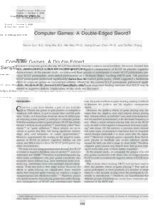 CYBERPSYCHOLOGY & BEHAVIOR Volume 11, Number 5, 2008 © Mary Ann Liebert, Inc. DOI: cpbComputer Games: A Double-Edged Sword?