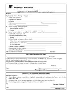 Form A2  Application cum Declaration form (to be completed by the applicant) Branch: ________________________________ Application for drawal of foreign exchange I.
