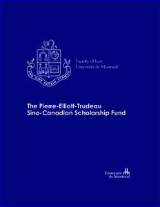 Faculty of Law Université de Montréal The Pierre-Elliott-Trudeau Sino-Canadian Scholarship Fund