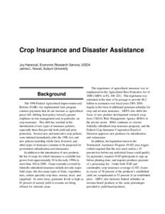 Crop Insurance and Disaster Assistance Joy Harwood, Economic Research Service, USDA James L. Novak, Auburn University Background The 1996 Federal Agricultural Improvement and