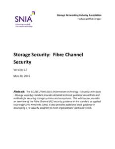 Fibre Channel / NPIV / ISO/IEC 27040 / Storage area network / Storage security / ISCSI / FICON / Arbitrated loop / Internet Fibre Channel Protocol / Brocade Communications Systems