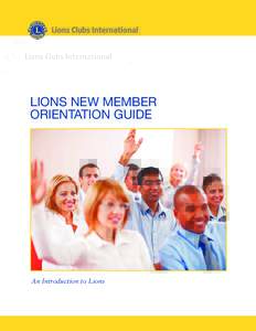 LIONS NEW MEMBER ORIENTATION GUIDE An Introduction to Lions  TABLE OF CONTENTS